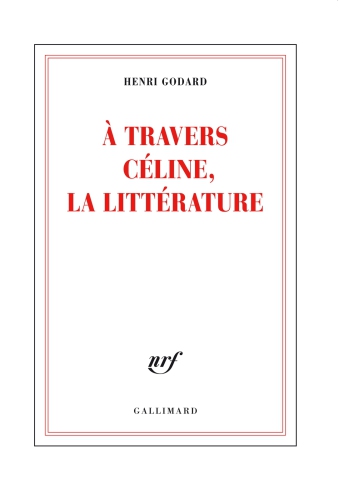 A travers Céline, la littérature