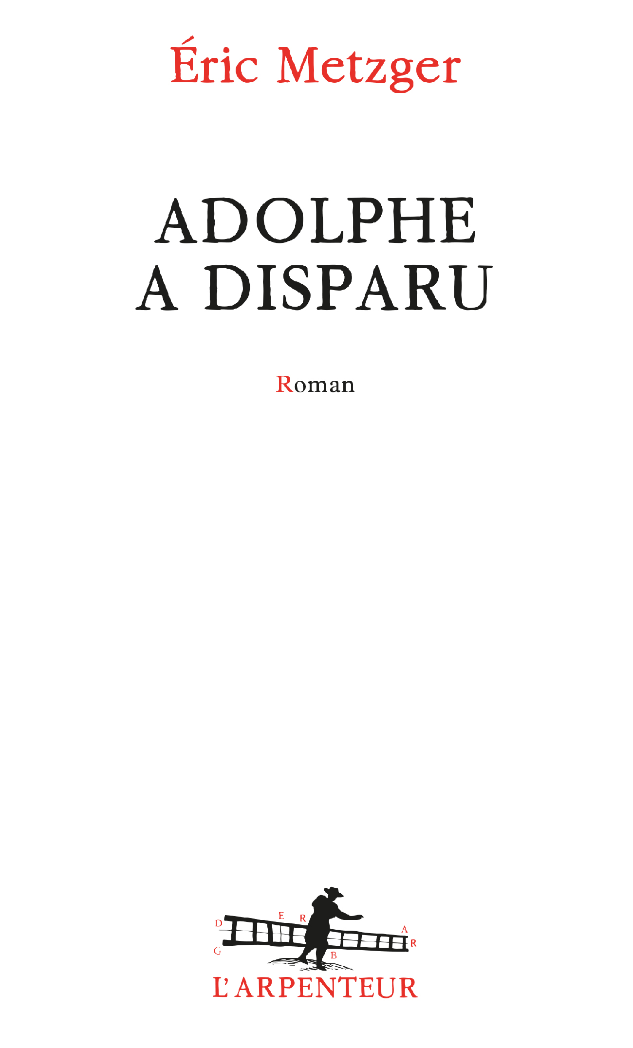 Adolphe a disparu : roman