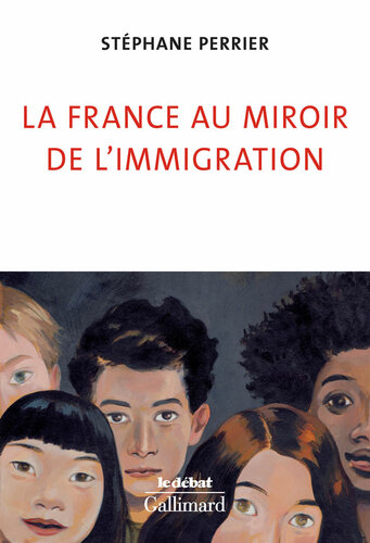 La France au miroir de l'immigration