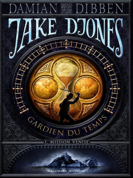 Jake Djones--Gardien du temps (Tome 1)--Mission Venise