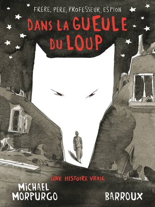 Dans la gueule du loup. Une histoire vraie