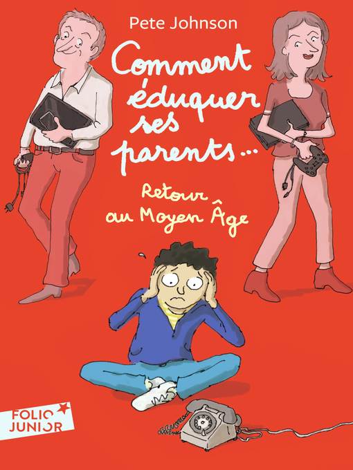 Comment éduquer ses parents... (Tome 4)--Retour au Moyen Âge