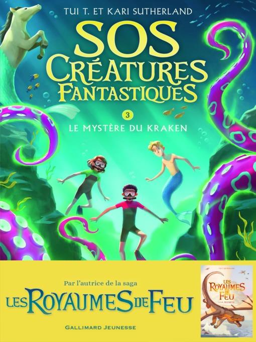 SOS Créatures fantastiques (Tome 3)--Le Mystère du kraken