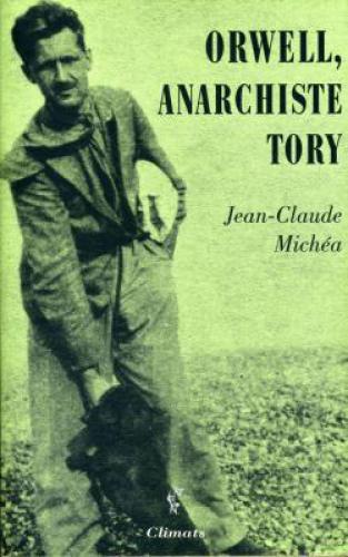 Orwell, anarchiste Tory