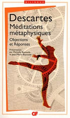 Méditations Métaphysiques ;Objections Et Réponses