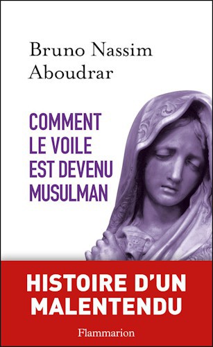 Comment le voile est devenu musulman