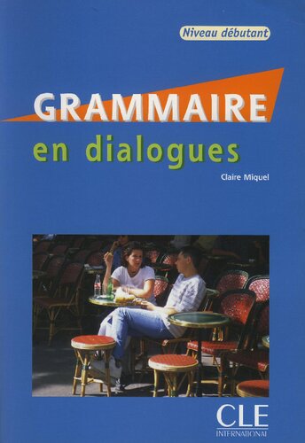 Grammaire En Dialogues, Niveau Debutant [With CD (Audio)]