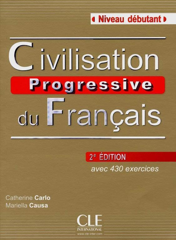 Civilisation Progressive du Francais - Nouvelle Edition: Livre + Audio CD (Niveau Debutant) (French Edition) (Progressive du fran&ccedil;ais perfectionnement)