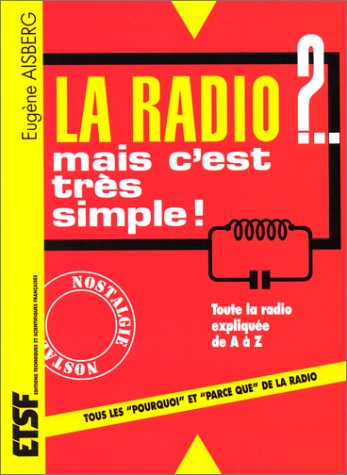 La Radio?-- : mais c'est très simple