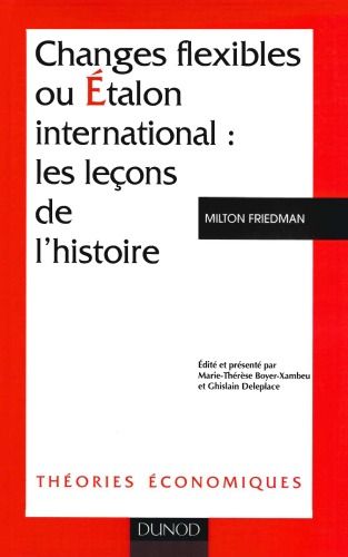 Changes flexibles ou étalon international : les leçons de l'histoire