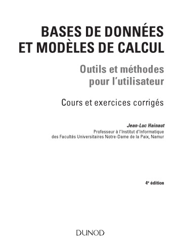 Bases de données et modèles de calcul : outils et méthodes pour l'utilisateur : cours et exercices corrigés