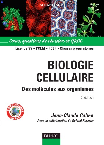 Biologie cellulaire : des molécules aux organismes : cours et questions de révision et QROC