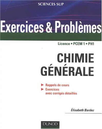 Exercices et problèmes de chimie générale - avec rappels de cours et méthodes