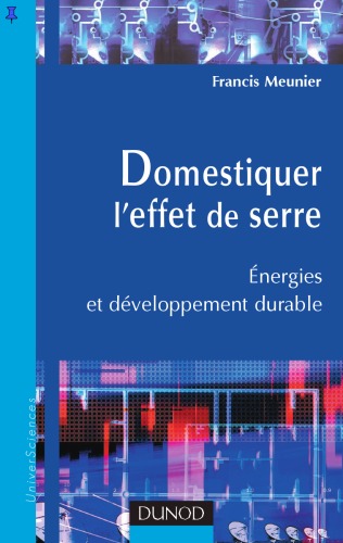 Domestiquer l'effet de serre : énergies et développement durable