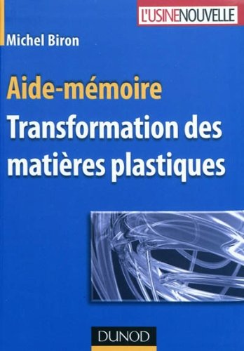 Aide-M�moire - Transformation Des Mati�res Plastiques