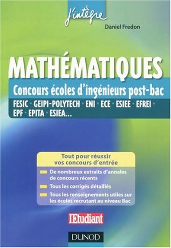 Mathématiques aux concours ingénieur post-Bac : FESIC, GEIPI-Polytech, ENI, ECE, ESIEE, EFREI, EPF, EPITA, ESIEA...