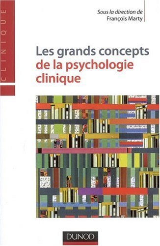 Les grands concepts de la psychologie clinique