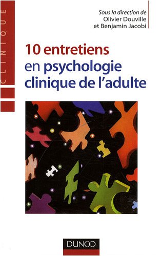 10 entretiens en psychologie clinique de l'adulte