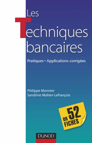 Les techniques bancaires en 52 fiches pratiques, applications corrigées