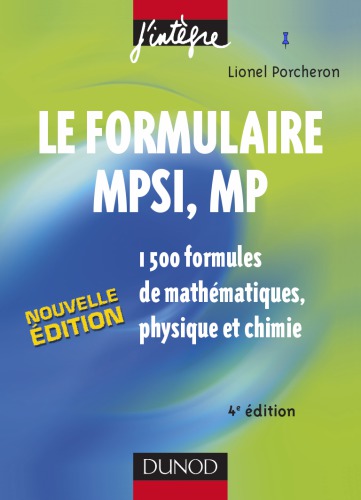 Le formulaire MPSI, MP : 1500 formules de mathématiques, physique et chimie