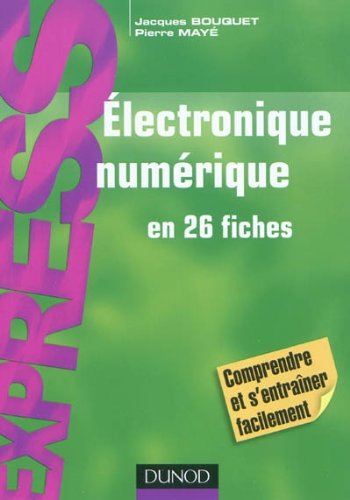 Electronique Numerique En 26 Fiches - Iut