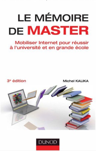 Le mémoire de master : Mobiliser Internet pour réussir à l'université et en grande école