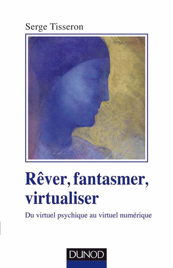 Rever, Fantasmer, Virtualiser