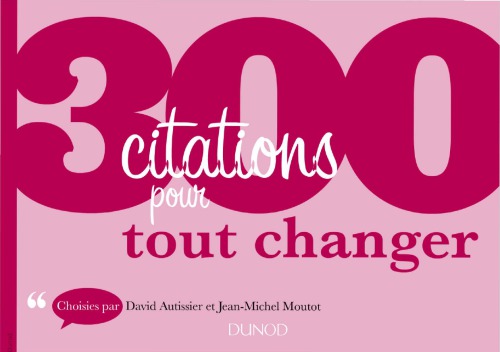 300 Citations Pour Tout Changer