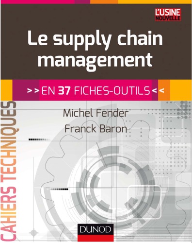 Le Supply Chain Management - En 37 Fiches-Outils