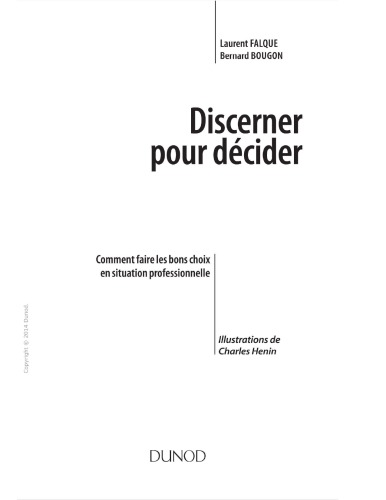 Discerner Pour Décider - Comment Faire les Bons Choix en Situation Professionnelle