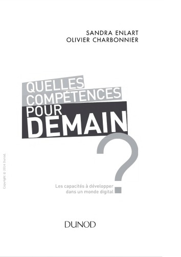 Quelles Competences Pour Demain ? Les Capacites a Developper Dans Un Monde Digital