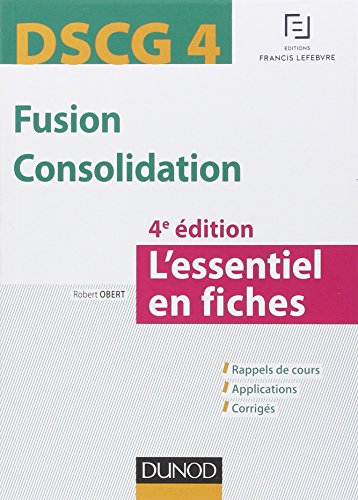 Dscg 4 - Fusion Consolidation - 4e Ed - L'Essentiel En Fiches