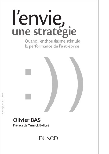 L'Envie, Une Strategie - Quand L'Enthousiasme Stimule La Performance de L'Entreprise