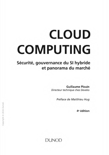 Cloud Computing - 4e Ed - Securite, Gouvernance Du Si Hybride Et Panorama Du Marche