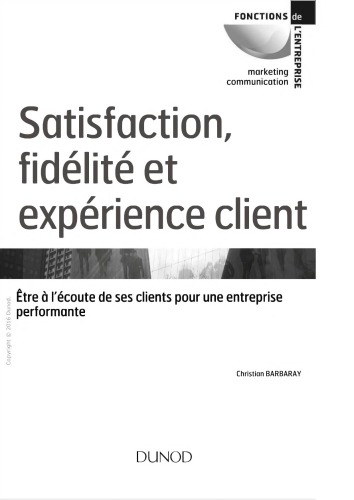 Satisfaction, Fidelite Et Experience Client