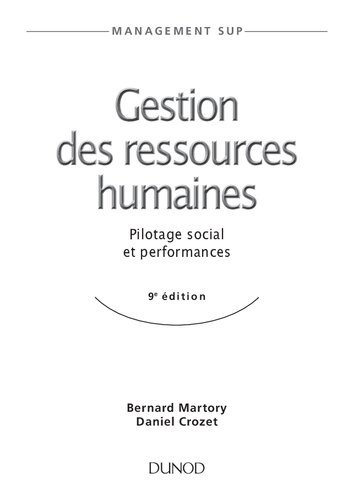 Gestion Des Ressources Humaines - 9e Ed. - Pilotage Social Et Performances