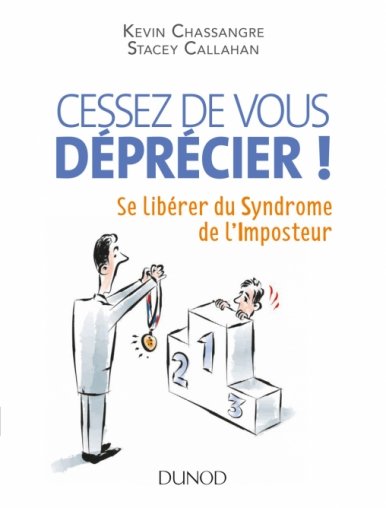 Cessez de vous déprécier ! Se libérer du Syndrome de l'Imposteur