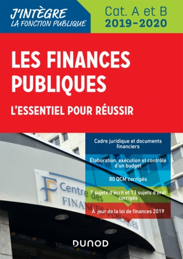 Les finances publiques 2019-2020 - L’essentiel pour réussir - catégories A et B