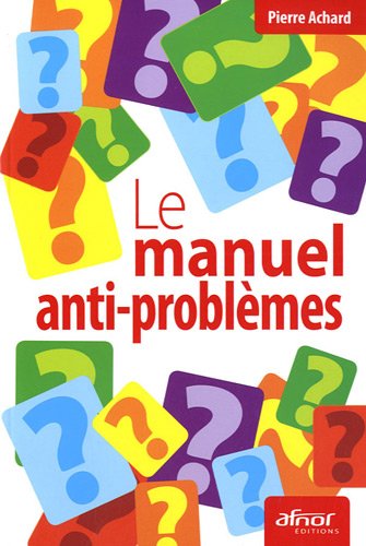 Le manuel anti-problèmes