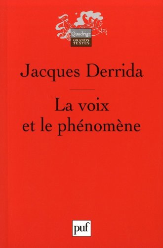 La Voix Et Le PhÃ©nomÃ¨ne (French Edition)