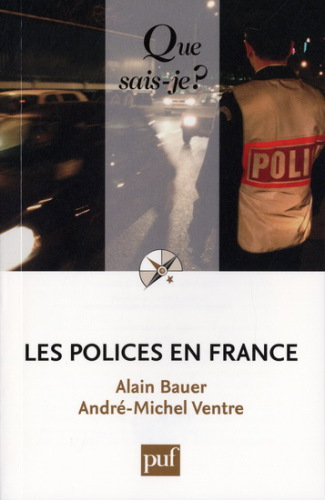 Les Polices en France : sécurité publique et opérateurs privés