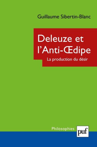 Deleuze et l'anti-Œdipe : la production du désir