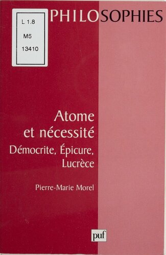 Atome et nécessité. Démocrite, Épicure, Lucrèce