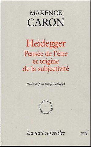 Heidegger - Pensée de l'être et origine de la subjectivité (Nuit surveillée)