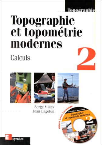 Topographie et topométrie modernes. 2, Calculs