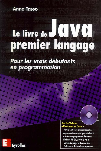 Le livre de Java : premier langage : [pour les vrais débutants en programmation]
