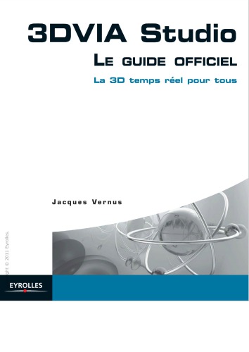 3DVIA Studio : le guide officiel : la 3D temps réel pour tous