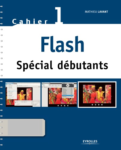 Flash, : Cahier 1 spécial débutant