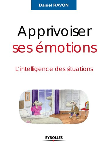 Apprivoiser Ses Ã©motions (French Edition)