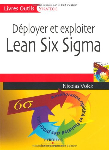 DÃ©ployer Et Exploiter Lean Six Sigma (French Edition)
